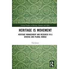 (英文圖書) Heritage Is Movement: Heritage Management and Research in a Diverse and Plural World 精裝版, Routledge, 英文