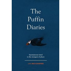 (英文圖書) The Puffin Diaries: Spontaneous Travel to the Strangest of Places 平裝版, Grosvenor House Publishing ..., 英文