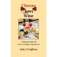 (英文圖書) Cheese Loves Wine: A Pairing Guide for Easy & Elegant Appetizers 精裝版, Manzanita Writers Press, 英文