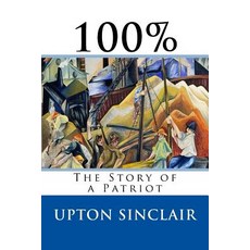 (英文圖書)100%: The Story of a Patriot 平裝版, Createspace Independent Pub..., 英文