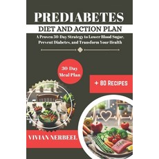 (英文圖書) Prediabetes Diet and Action Plan: A Proven 30-Day Strategy to Lower Blood Sugar... 平裝版, Independently Published, 英文