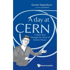 Day at Cern A: Guided Tour Through the Heart of Particle Physics 精裝版, World Scientific Publishing Company, 英文