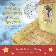 (英文圖書)The Amazing Adventures of Poppy Pipsqueak: The Star Children and the Celestial B... 平裝版, Createspace Independent Pub..., 英文