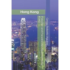 (英文圖書) Panache and Paradise the Allure of Hong Kong 平裝版, Independently Published, 英文