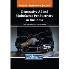 (英文圖書) Generative AI and Multifactor Productivity in Business 平裝版, IGI Global, 英文