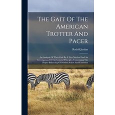 (英文圖書) The Gait Of The American Trotter And Pacer: An Analysis Of Their Gait By A New Method And An ... 精裝版, Legare Street Press, 英文