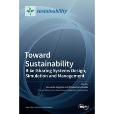 (英文圖書) Toward Sustainability: Bike-Sharing Systems Design Simulation and Management 精裝版, Mdpi AG, 英文