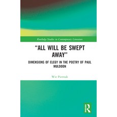(英文圖書) All Will Be Swept Away: Dimensions of Elegy in the Poetry of Paul Muldoon 精裝版, Routledge, 英文