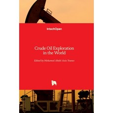 (英文圖書) Crude Oil Exploration in the World 精裝版, Intechopen, 英文