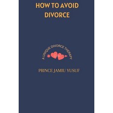 (英文圖書) How to Avoid Divorce: A Unique Divorce Therapy 平裝版, Independently Published, 英文