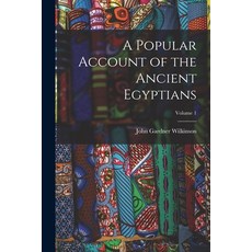 (英文圖書) A Popular Account of the Ancient Egyptians; Volume 1 平裝版, Legare Street Press, 英文