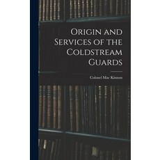 (英文圖書) Origin and Services of the Coldstream Guards 精裝版, Legare Street Press, 英文