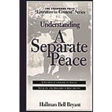 (英文圖書)Understanding a Separate Peace: A Student Casebook to Issues Sources and Histo... 精裝版, Greenwood, 英文