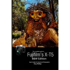 (英文圖書) The Complete Guide to Fujifilm's X-T5 (B&W Edition) 平裝版, Lulu.com, 英文