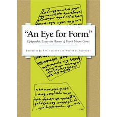 An Eye for Form": Epigraphic Essays in Honor of Frank Moore Cross 精裝版, Eisenbrauns, 英文