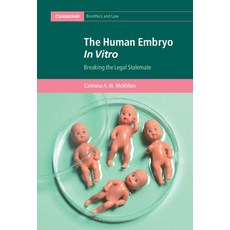 The Human Embryo in Vitro: Breaking the Legal Stalemate 精裝版, Cambridge University Press, 英文
