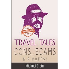 (英文圖書) Travel Tales: Cons Scams & Ripoffs! 平裝版, Michael Brein, 英文