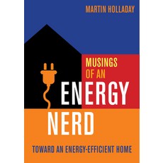 (英文圖書) Musings of an Energy Nerd: Toward an Energy-Efficient Home 平裝版, Taunton Press, 英文
