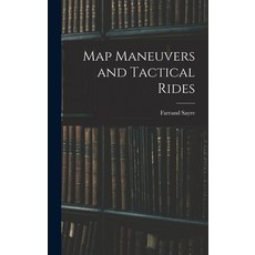 (英文圖書) Map Maneuvers and Tactical Rides 精裝版, Legare Street Press, 英文