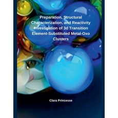 (英文圖書) Preparation Structural Characterization and Reactivity Investigation of 3d Tr... 平裝版, Independent Publisher, 英文