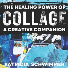 (英文圖書) The Healing Power of Collage: A Creative Companion 平裝版, Independently Published, 英文