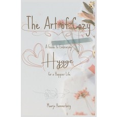 (英文圖書) The Art of Cozy: A Guide to Embracing Hygge for a Happier Life 平裝版, Maarja Peebo, 英文