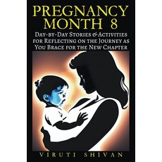 (英文圖書) Pregnancy Month 8 - Day-by-Day Stories & Activities for Reflecting on the Journey as You Brac... 平裝版, Viruti Satyan Shivan, 英文