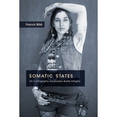 (英文圖書) Somatic States: On Cartography Geobodies Bodily Integrity 精裝版, Duke University Press, 英文