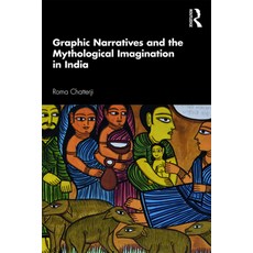 Graphic Narratives and the Mythological Imagination in India 精裝版, Routledge Chapman & Hall, 英文