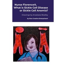 (英文圖書) Nurse Florence(R) What is Sickle Cell Disease or Sickle Cell Anemia? 精裝版, Lulu.com, 英文