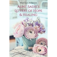 Aunt Sadie's Letters of Hope & Healing 平裝版, Shari Anderson, 英文