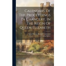 (英文圖書) Calendars Of The Proceedings In Chancery In The Reign Of Queen Elizabeth 精裝版, Legare Street Press, 英文