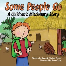 Some People Go: A Children's Missionary Story 平裝版, Independently Published, 英語