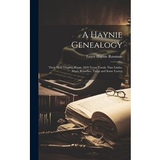 (英文圖書) A Haynie Genealogy: Their 1650 Virginia Roots 1839 Texas Trunk Nine Limbs Many Branches T... 精裝版, Hassell Street Press, 英文
