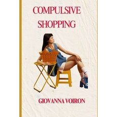 (英文圖書) Compulsive Shopping 平裝版, Independently Published, 英文