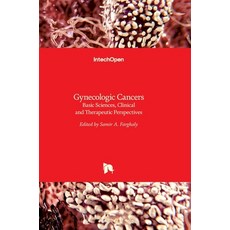 (英文圖書) Gynecologic Cancers: Basic Sciences Clinical and Therapeutic Perspectives 精裝版, Intechopen, 英文