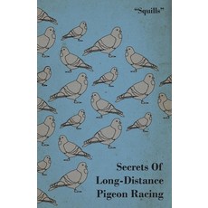 (英文圖書) Secrets of Long-Distance Pigeon Racing 平裝版, Home Farm Books, 英文
