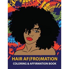 HAIR AF(FRO)Mation: Coloring and Affirmation Book 平裝版, Indy Pub, 英文