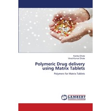 (英文圖書) Polymeric Drug delivery using Matrix Tablets 平裝版, LAP Lambert Academic Publis..., 英文