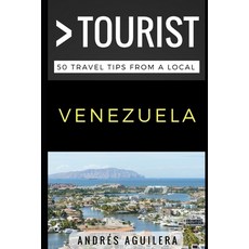 (英文圖書) Greater Than a Tourist - Venezuela: 50 Travel Tips from a Local 平裝版, Independently Published, 英文