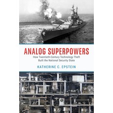 (英文圖書) Analog Superpowers: How Twentieth-Century Technology Theft Built the National S... 精裝版, University of Chicago Press, 英文