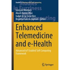 (英文圖書) Enhanced Telemedicine and e-Health: Advanced IoT Enabled Soft Computing Framework 平裝版, Springer, 英文