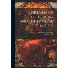 (英文圖書) The Form of Perfect Living and Other Prose Treatises 平裝版, Legare Street Press, 英文
