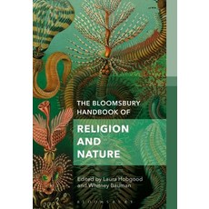 The Bloomsbury Handbook of Religion and Nature: The Elements 平裝版, Bloomsbury Academic, 英文