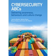 Cybersecurity ABCs: Delivering awareness behaviours and culture change 平裝版, BCS, the Chartered Institut..., 英文