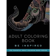 Adult Coloring Book: Be Inspired 平裝版, Skyhorse Publishing, 英文