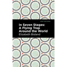 (英文圖書) In Seven Stages: A Flying Trap Around the World 平裝版, Mint Editions, 英文