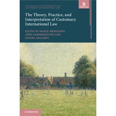 (英文圖書) The Theory Practice and Interpretation of Customary International Law 平裝版, Cambridge University Press, 英文