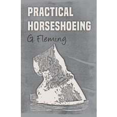 (英文圖書) Practical Horseshoeing 平裝版, Home Farm Books, 英文