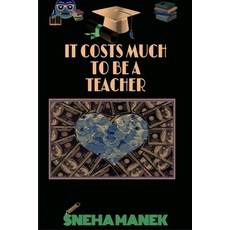 (英文圖書)It Costs Much to Be a Teacher 平裝版, Notion Press, 英文